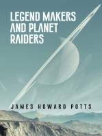 Legend Makers and Planet Raiders