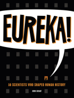 Eureka!: 50 Scientists Who Shaped Human History