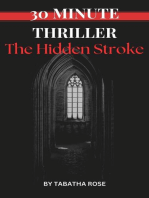 30 Minute Thriller - The Hidden Stroke: 30 Minute stories