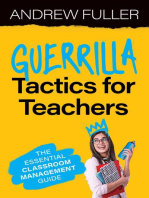 Guerrilla Tactics for Teachers: The Essential Classroom Management Guide