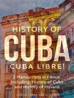 History of Cuba: Cuba Libre! 2 Manuscripts in 1 Book, Including: History of Cuba and History of Havana