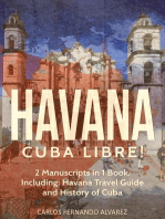 Havana: Cuba Libre! 2 Manuscripts in 1 Book, Including: Havana Travel Guide and History of Cuba