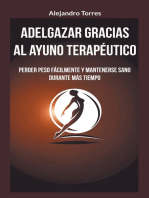 Adelgazar gracias al ayuno terapéutico: Perder peso fácilmente y mantenerse sano durante más tiempo