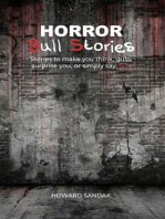 Horror Bull Stories: Stories to make you think, gulp, surprise you, or simply say, B.S.