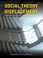 Social Theory of Displacement: Adventures in the Everyday