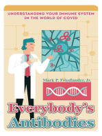 Everybody’s Antibodies: Understanding Your Immune System in the World of Covid
