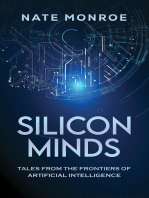 Silicon Minds: Tales from the Frontiers of Artificial Intelligence