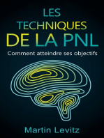 Les techniques de la PNL: Comment atteindre ses objectifs