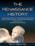 The Renaissance History:A Comprehensive History to a Remarkable Period in European History, Including Legends of Galileo Galilei, Michelangelo, Leonardo da Vinci (Exploring European History): history, #1