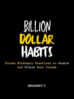 Billion Dollar Habits : Proven Strategic Practices to Double and Triple Your Income