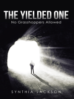 The Yielded One: No Grasshoppers Allowed