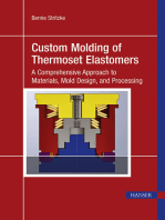 Custom Molding of Thermoset Elastomers: A Comprehensive Approach to Materials, Mold Design, and Processing