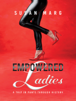 Empowered Ladies: A Trip in Pants Through History