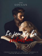 Le jeu de la séduction : comment devenir un "Casanova" moderne et amener de belles femmes au lit.