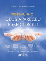 Deus Apareceu e Me Curou!