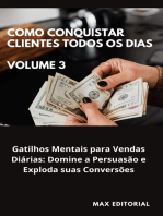 Como Conquistar Clientes Todos os Dias: Volume 3: Gatilhos Mentais para Vendas Diárias: Domine a Persuasão e Exploda suas Conversões