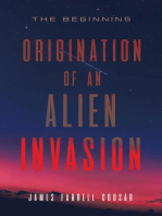 ORIGINATION OF AN ALIEN INVASION: THE BEGINNING