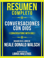 Resumen Completo - Conversaciones Con Dios (Conversations With God) - Basado En El Libro De Neale Donald Walsch: (Edicion Extendida)