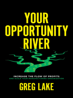 Your Opportunity River: Increase the Flow of Profits and Scale Your Manufacturing Organization