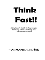 Think Fast!! A Beginner's Guide to Impromptu Speaking, Clear Thinking, and Concentration Skills