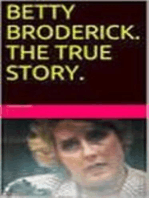 Betty Broderick. The True Story.