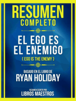 Resumen Completo - El Ego Es El Enemigo (Ego Is The Enemy) - Basado En El Libro De Ryan Holiday: (Edicion Extendida)