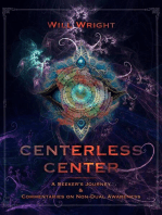 Centerless Center: A Seeker's Journey  &  Commentaries on Non-Dual Awareness