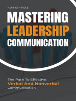 Mastering Leadership Communication - The Path To Effective Verbal And Nonverbal Communication