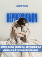 Navigating the Journey to Overcome Depression: Rising above Shadows