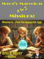 Maya's Marvelous A to Z Missions: Mission A - Find the Aepyornis Egg: Maya's Marvelous A to Z Missions, #1