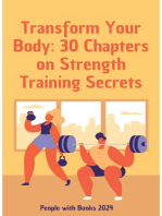 Transform Your Body: 30 Chapters on Strength Training Secrets