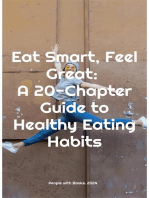 Eat Smart, Feel Great: A 20-Chapter Guide to Healthy Eating Habits