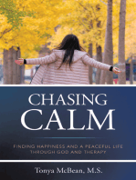 Chasing Calm: FINDING HAPPINESS AND A PEACEFUL LIFE THROUGH GOD AND THERAPY