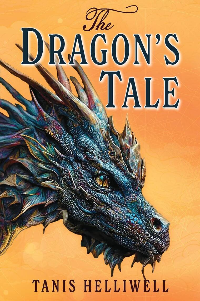 The Dragon's Tale by Tanis Helliwell (Ebook) - Read free for 30 days, image size:760x1140
