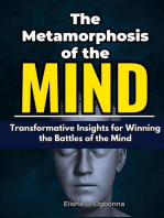 The Metamorphosis of the Mind: Transformative Insights for Winning the Battles of the Mind