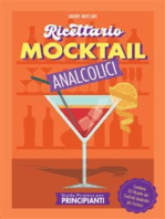 Guida Pratica per Principianti - Ricettario Mocktail Analcolici: Contiene 50 Ricette dei Cocktail Analcolici più Famosi