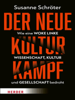 Der neue Kulturkampf: Wie eine woke Linke Wissenschaft, Kultur und Gesellschaft bedroht