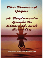 The Power of Yoga: A Beginner's Guide to Strength and Serenity
