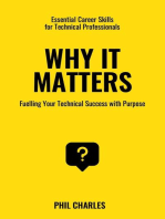 Why it Matters: Fuelling Your Technical Success with Purpose: Essential Career Skills for Technical Professionals, #4