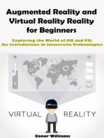 Augmented Reality and Virtual Reality for Beginners
