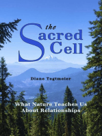THE SACRED CELL: WHAT NATURE TEACHES US ABOUT RELATIONSHIPS