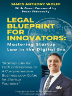 Legal Blueprint for Innovators: Startup Law for Tech Entrepreneurs: A Comprehensive Business Law Guide for Startup Founders.