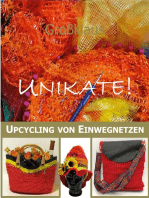 Unikate!: Upcycling von Einwegnetzen