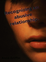 Recognizing the signs of an abusive relationship: Get to understand Abusive relationships., #1