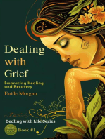 Dealing with Grief: Embracing Healing and Recovery: Dealing with Life: Strategies to Overcome and Succeed, #1