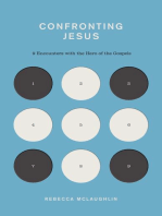 Confronting Jesus: 9 Encounters with the Hero of the Gospels