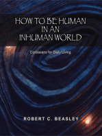 How to Be Human in an Inhuman World