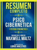 Resumen Completo - Psico Cibernetica (Psycho Cybernetics) - Basado En El Libro De Maxwell Maltz: (Edicion Extendida)