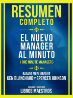 Resumen Completo - El Nuevo Manager Al Minuto (One Minute Manager) - Basado En El Libro De Ken Blanchard Y Spencer Johnson: (Edicion Extendida)