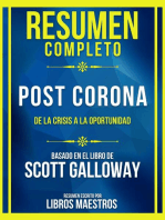 Resumen Completo - Post Corona - De La Crisis A La Oportunidad - Basado En El Libro De Scott Galloway: (Edicion Extendida)